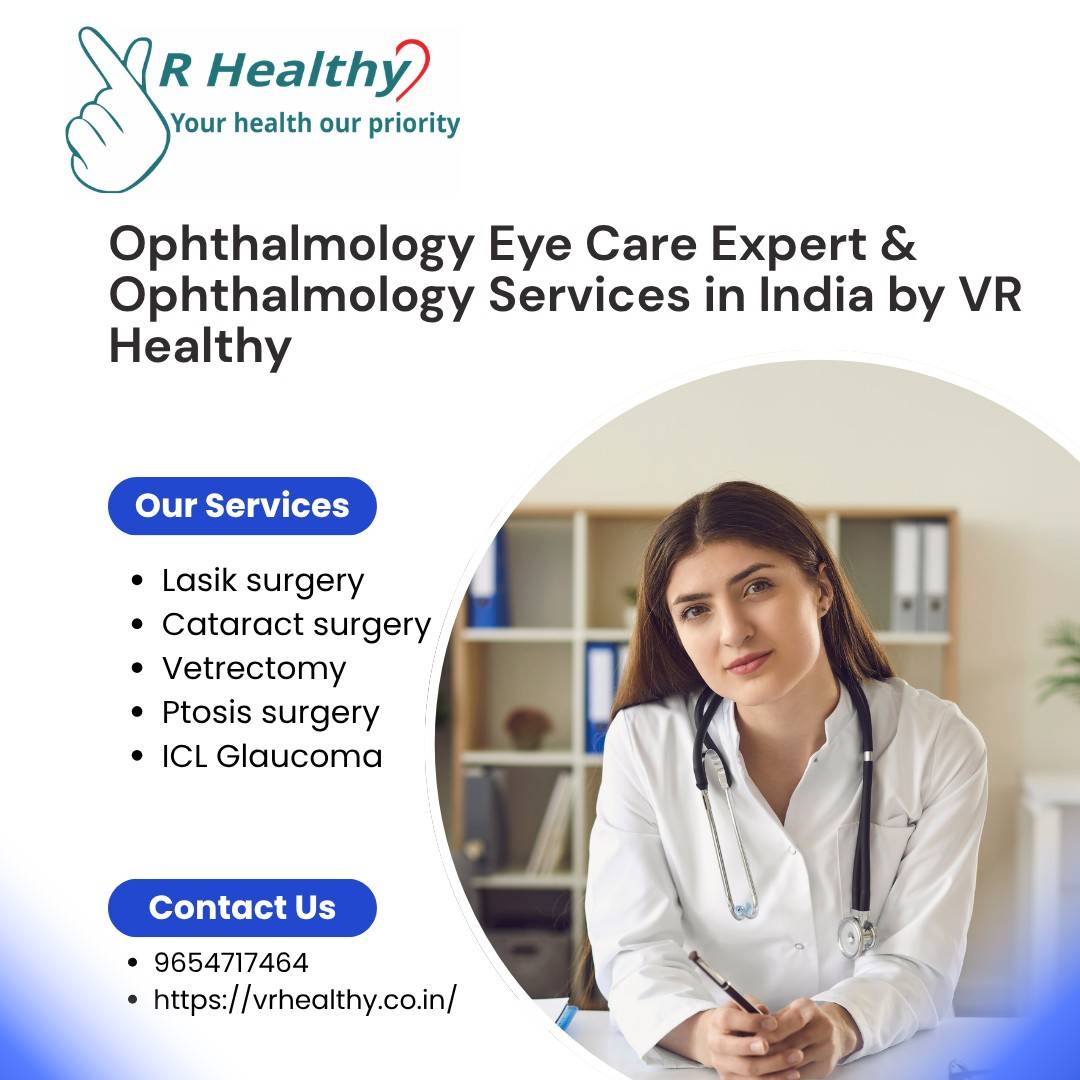 Expert Ophthalmology Eye Care Services in India | VR Healthy